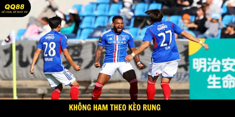 Kèo Châu Á QQ88 Và Bật Mí Mẹo Hay Khi Cược 3 khong-ham-theo-keo-rung