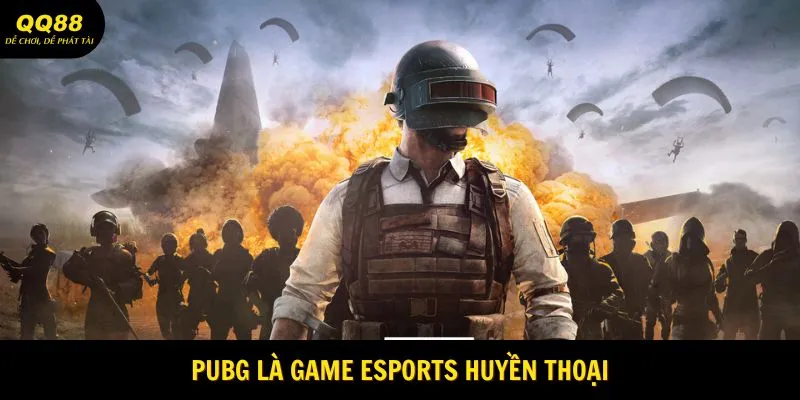 Cá Cược PUBG - Trải Nghiệm Đẳng Cấp Tại QQ88 1 pubg-la-game-esports-huyen-thoai